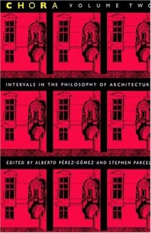 Chora 2: Intervals in the Philosophy of Architecture