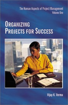 Organizing Projects for Success (Human Aspects of Project Management, Volume 1)