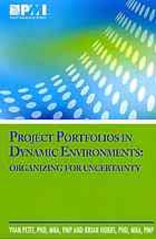 Project portfolios in dynamic environments : organizing for uncertainty