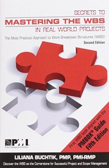 Secrets to mastering the WBS in real-world projects : the most practical approach to work breakdown structures (WBS)!