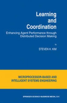 Learning and Coordination: Enhancing Agent Performance through Distributed Decision Making