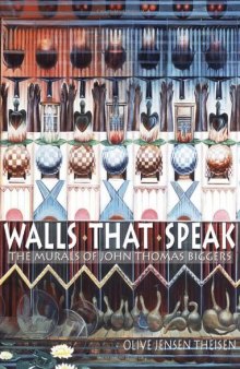 Walls that speak : the murals of John Thomas Biggers