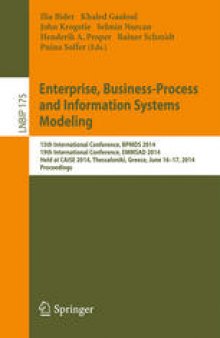 Enterprise, Business-Process and Information Systems Modeling: 15th International Conference, BPMDS 2014, 19th International Conference, EMMSAD 2014, Held at CAiSE 2014, Thessaloniki, Greece, June 16-17, 2014. Proceedings