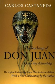 The teachings of Don Juan: a Yaqui way of knowledge
