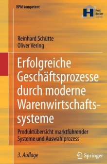 Erfolgreiche Geschäftsprozesse durch moderne Warenwirtschaftssysteme: Produktübersicht marktführender Systeme und Auswahlprozess