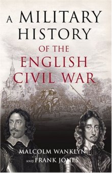 A Military History of the English Civil War: 1642-1646  