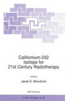 Californium-252 Isotope for 21st Century Radiotherapy