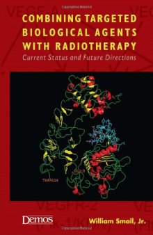 Combining Targeted Biological Agents With Radiotherapy: Current Status and Future Directions