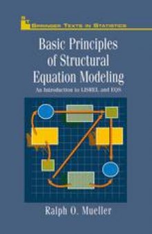 Basic Principles of Structural Equation Modeling: An Introduction to LISREL and EQS