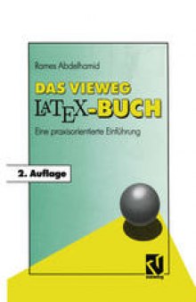 Das Vieweg LATEX-Buch: Eine praxisorientierte Einführung