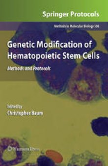 Genetic modification of hematopoietic stem cells: methods and protocols