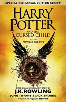 Harry Potter and the Cursed Child - Parts I & II : The Official Script Book of the Original West End Production