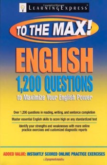 English to the Max: 1,200 Questions That Will Maximize Your English Power  