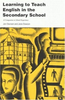 Learning To Teach English in the Secondary School: A Companion to School Experience (Learning to Teach Subjects in the Secondary School series)