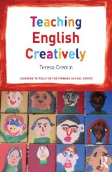 Teaching English Creatively (Learning to Teach in the Primary School)  