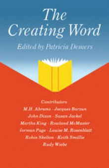 The Creating Word: Papers from an International Conference on the Learning and Teaching of English in the 1980s