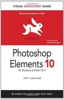 Photoshop Elements 10 for Windows and Mac OS X: Visual QuickStart Guide  