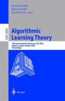 Algorithmic Learning Theory: 14th International Conference, ALT 2003, Sapporo, Japan, October 17-19, 2003. Proceedings