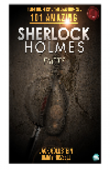 101 Amazing Sherlock Holmes Facts