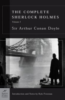 Sherlock Holmes : The Complete Novels and Stories Volume I  (Barnes & Noble Classics Series)