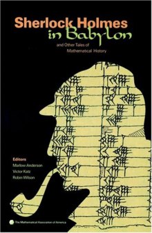 Sherlock Holmes in Babylon and Other Tales of Mathematical History