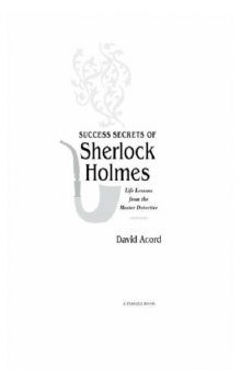 Success Secrets of Sherlock Holmes: Life Lessons from the Master Detective    