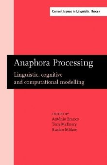 Anaphora Processing: Linguistic, Cognitive and Computational Modelling
