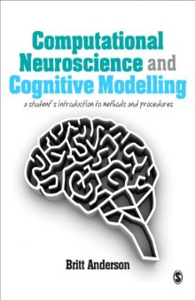 Computational Neuroscience and Cognitive Modelling: A Student's Introduction to Methods and Procedures