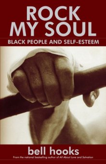 Rock my soul : Black people and self-esteem