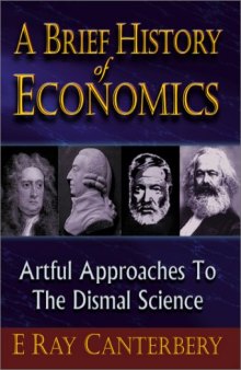 A Brief History of Economics: Artful Approaches to the Dismal Science