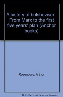 A history of bolshevism,: From Marx to the first five years' plan