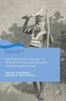 Southern Anthropology — a History of Fison and Howitt’s Kamilaroi and Kurnai