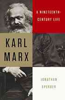 Karl Marx : a nineteenth-century life