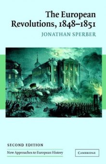 The European Revolutions, 1848 - 1851 (New Approaches to European History)