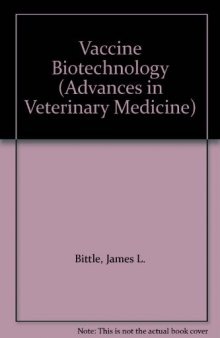 Advances in veterinary science and comparative medicine. Vol. 33, Vaccine biotechnology