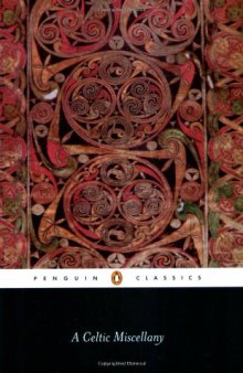 A Celtic Miscellany: Translations from the Celtic Literature (Penguin Classics)