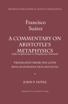 A commentary on Aristotle's Metaphysics : or, a most ample index to The metaphysics of Aristotle