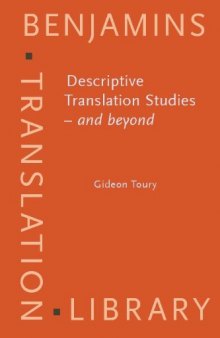 Descriptive Translation Studies - and Beyond