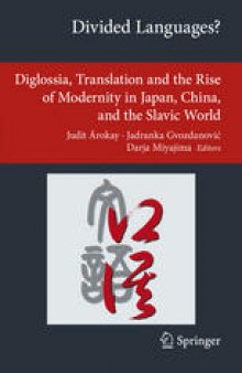 Divided Languages?: Diglossia, Translation and the Rise of Modernity in Japan, China, and the Slavic World