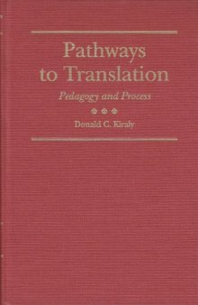 Pathways to Translation: Pedagogy and Process (Translation Studies)