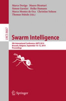 Swarm Intelligence: 9th International Conference, ANTS 2014, Brussels, Belgium, September 10-12, 2014. Proceedings