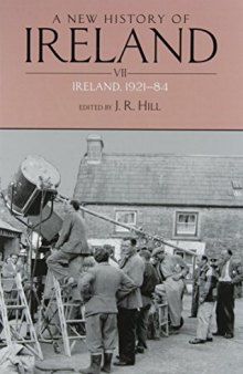 A New History of Ireland, Volume VII: Ireland, 1921-84
