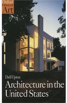 Architecture in the United States (Oxford History of Art)