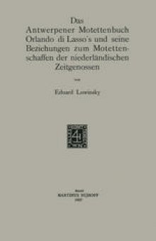 Das Antwerpener Motettenbuch Orlando di Lasso’s und seine Beziehungen zum Motettenschaffen der niederländischen Zeitgenossen