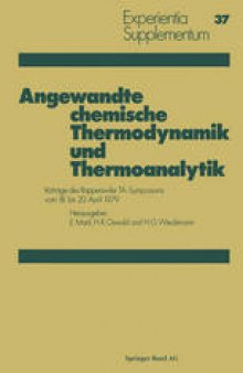 Angewandte chemische Thermodynamik und Thermoanalytik: Vorträge des Rapperswiler TA-Symposiums vom 18. bis 20. April 1979