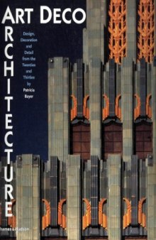 Art Deco Architecture  Design, Decoration and Detail from the Twenties and Thirties