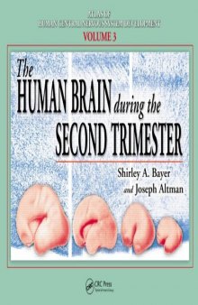 Atlas of Human Central Nervous System Development -5 Volume Set: The Human Brain During the Second Trimester