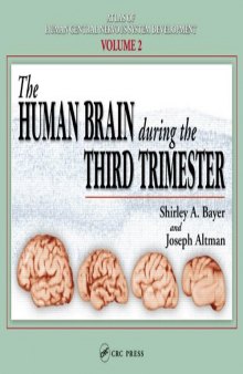 Atlas of Human Central Nervous System Development: The Human Brain During the Third Trimester