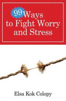 99 Ways to Fight Worry and Stress   