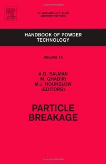 Handbook of Powder Technology Vol 12 Particle Breakage